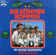 Die Moldau-Musikanten , Kamil Behounek , Villem Noval - Die Böhmen Kommen