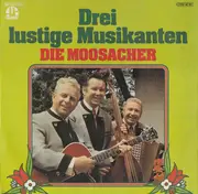 LP - Die Moosacher - Drei Lustige Musikanten