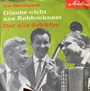 7inch Vinyl Single - Die Moosacher - Glaube Nicht Ans Rehbocknest