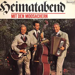 die moosacher - Heimatabend Mit Den Moosachern