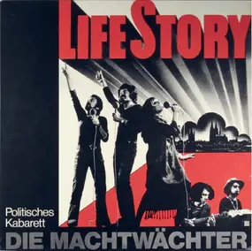 Die Machtwächter - Life Story (Politisches Kabarett)