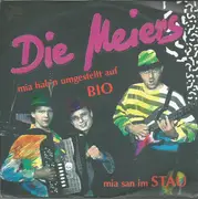 7inch Vinyl Single - Die Meiers - Mia Hab'n Umgestellt Auf Bio / Mia San Im Stau