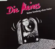 Die Meiers - Keine Sendung Ohne Meier