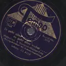 Schellack - Die Melodios , Joe Alex - Es Geht Alles Vorüber, Es Geht Alles Vorbei ... / Die Kleine Stadt Will Schlafen Geh'n