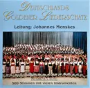 CD - Die Menskes-Chöre , Johannes Menskes - Deutschlands Goldener Liederschatz