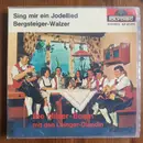 7inch Vinyl Single - Die Milser Buam - Sing Mir Ein Jodellied