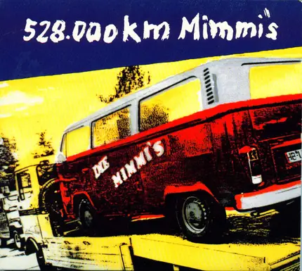 Die Mimmi's - 528.000 Km Mimmi's