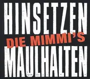 Die Mimmi's - Hinsetzenmaulhalten.