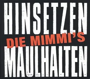 Die Mimmi's - Hinsetzenmaulhalten.