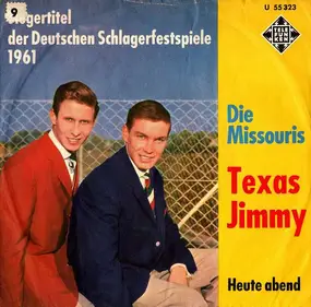 Die Missouris - Texas Jimmy / Heute Abend