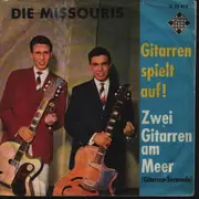 7inch Vinyl Single - Die Missouris - Gitarren Spielt Auf! / Gitarren-Serenade