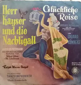 Die Münchner Tanzsymphoniker - Herr Kayser Und Die Nachtigall / Glückliche Reise