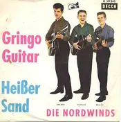 Die Nordwinds - Gringo Guitar / Heißer Sand