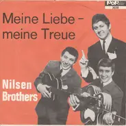 Die Nilsen Brothers - Meine Liebe - Meine Treue