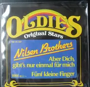 Die Nilsen Brothers - Aber Dich, Gibt's Nur Einmal Für Mich