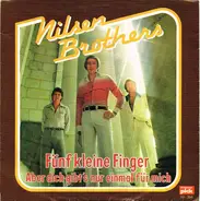 Die Nilsen Brothers - Fünf Kleine Finger