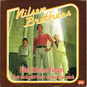 Die Nilsen Brothers - Fünf Kleine Finger