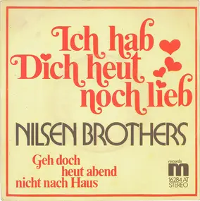 Die Nilsen Brothers - Ich Hab Dich Heut Noch Lieb
