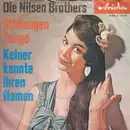 7inch Vinyl Single - Die Nilsen Brothers - Stielaugen Tango / Keiner Kannte Ihren Namen - Mono, No Cover