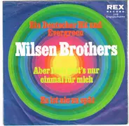 Die Nilsen Brothers - Aber Dich Gibt's Nur Einmal Für Mich!