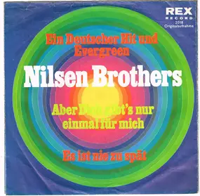 Die Nilsen Brothers - Aber Dich Gibt's Nur Einmal Für Mich!