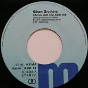 7inch Vinyl Single - Die Nilsen Brothers - Ich Hab Dich Heut Noch Lieb