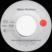 7inch Vinyl Single - Die Nilsen Brothers - Warum Bin Ich Nicht Geblieben?