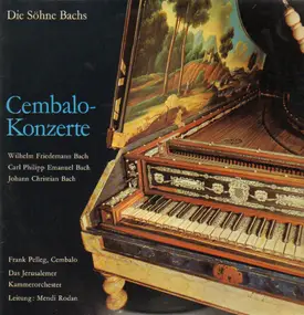 Die Söhne Bachs - Cembalo-Konzerte (Mendi Rodan)