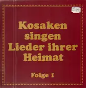 LP - Die Solisten der Wolga-Kosaken - Kosaken Singen Lieder Ihrer Heimat Folge 1