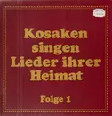 LP - Die Solisten der Wolga-Kosaken - Kosaken Singen Lieder Ihrer Heimat Folge 1