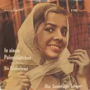 7inch Vinyl Single - Die Sonntags-Sänger - In Einem Polenstädtchen / Die Räuberbraut