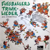 Die Sorrentos - Fussballers Trinklieder