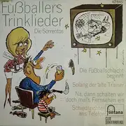 7inch Vinyl Single - Die Sorrentos - Fußballers Trinklieder