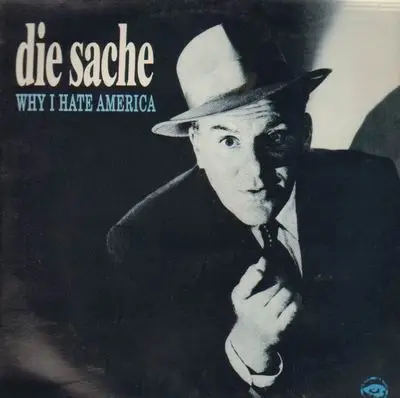 Die Sache - Why I hate America