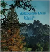 LP - Die Salzburger Spitzbuam, Die Keuschnigg-Buam, Relli Denk - Salzburger Musi - Grüße aus Salzburg