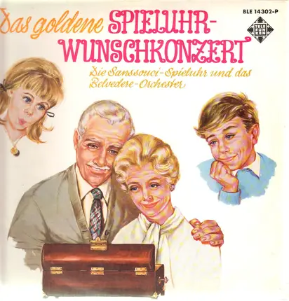 Die Sanssouci-Spieluhr und das Belvedere-Orchester - Das goldene Spieluhrwunschkonzert