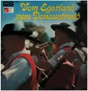 LP - Die Schönbrunner Blasmusik - Vom Egerland zum Donaustrand