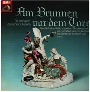 Die Schönsten Deutschen Volkslieder - AM BRUNNEN VOR DEM TORE