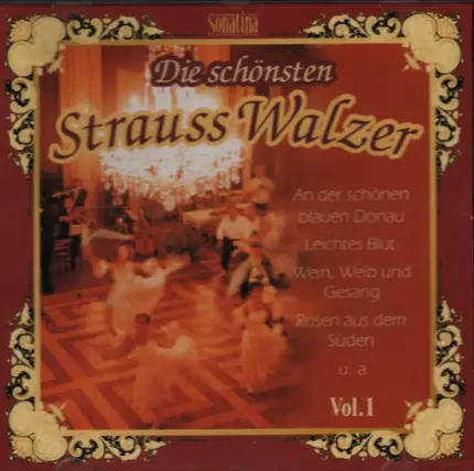 Die schönsten Strauß Walzer - Die schönsten Strauß Walzer Vol.1