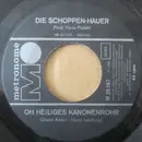 7inch Vinyl Single - Die Schoppen-Hauer - Oh Heiliges Kanonenrohr / Kameraden - Kameraden