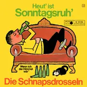 7inch Vinyl Single - Die Schnapsdrosseln - Heut' Ist Sonntagsruh'