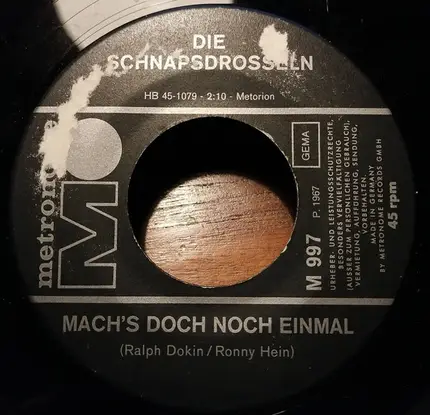 Die Schnapsdrosseln - Solang' Der Papa Kohlen Hat / Mach's Doch Noch Einmal