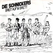 Die Schnickers - Breit Auf'm Brett