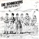 7inch Vinyl Single - Die Schnickers - Breit Auf'm Brett - Numbered Ltd Ed.