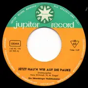 7inch Vinyl Single - Die Schwabinger Nachtbummler - Jetzt Hau'n Wir Auf Die Pauke / Polka-Marie