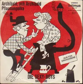 Die Sexy-Boys - Archibald, ach Archibald / Pflaumenpolka