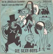 Die Sexy-Boys - Auf de 'Schwäbsche Eisebahne' / Kann es nicht wie früher sein