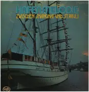 Double LP - Die Seelords / Lale Andersen a.o. - Hafenmelodie Zwischen Shanghai und St. Pauli