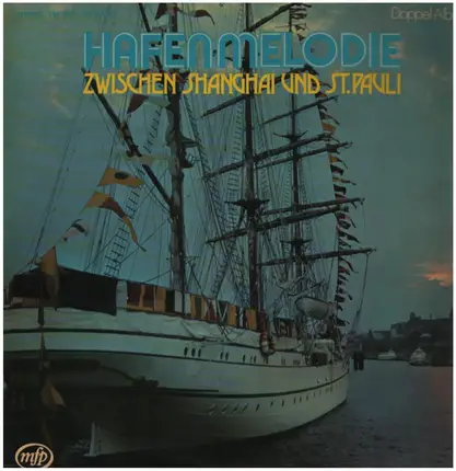 Die Seelords / Lale Andersen a.o. - Hafenmelodie Zwischen Shanghai und St. Pauli