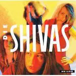 Die Shivas - Die Shivas